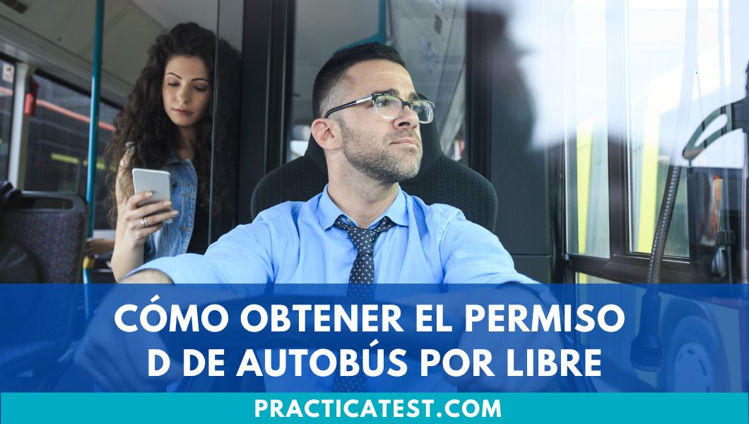 Cómo obtener el permiso D de autobús por libre