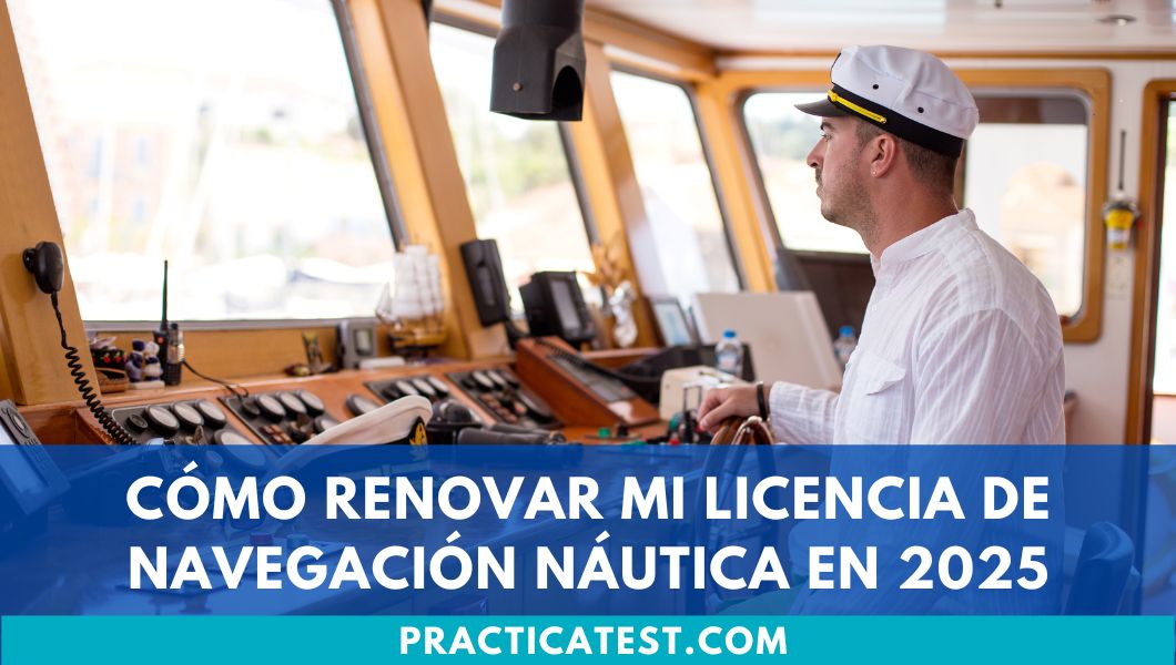 Cómo renovar mi licencia de navegación náutica en 2025